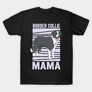 Border Collie Mama Funny Dog T-Shirt